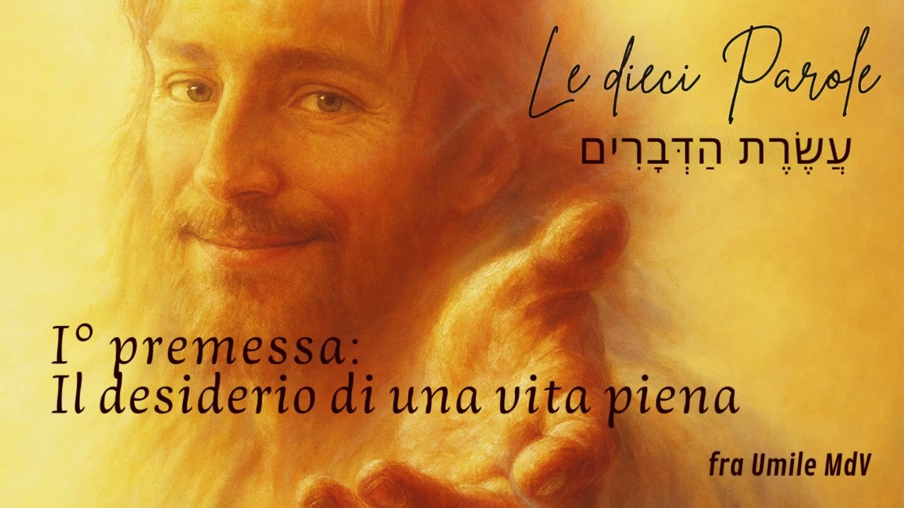 1. I° Premessa: Il desiderio di pienezza (fra Umile mdv)