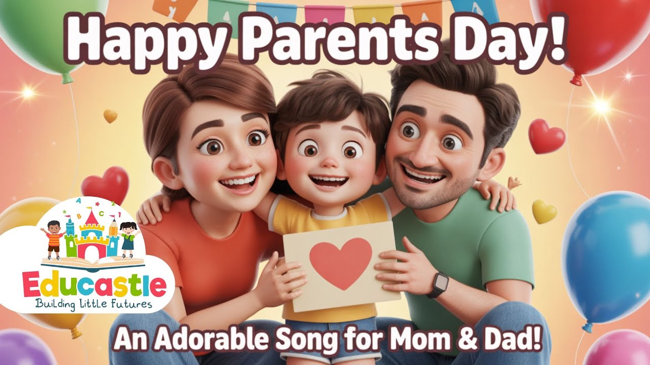 Happy Parents Day Song for Kids | Thank You Mom and Dad  Fun Children&rsquo;s animation | Educastle