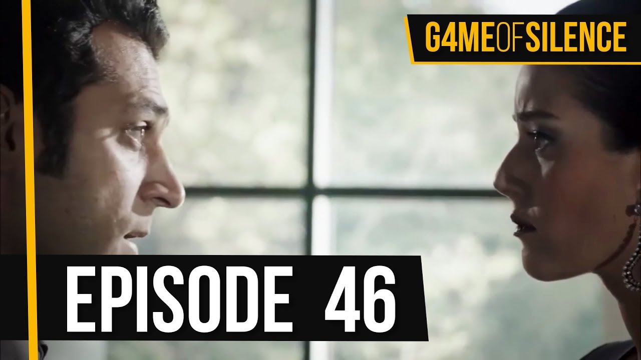 Game Of Silence | Episode 46 (English Subtitle)