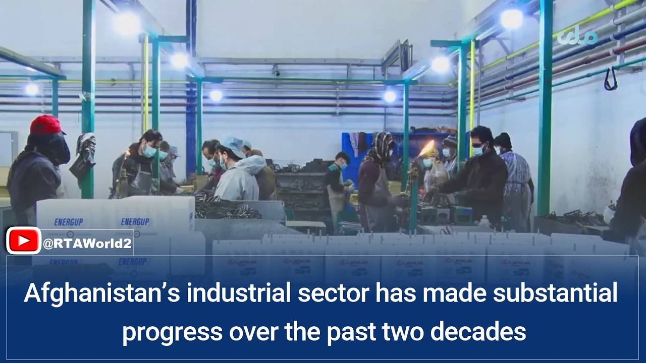Afghanistan’s industrial sector has made substantial progress over the past two decades