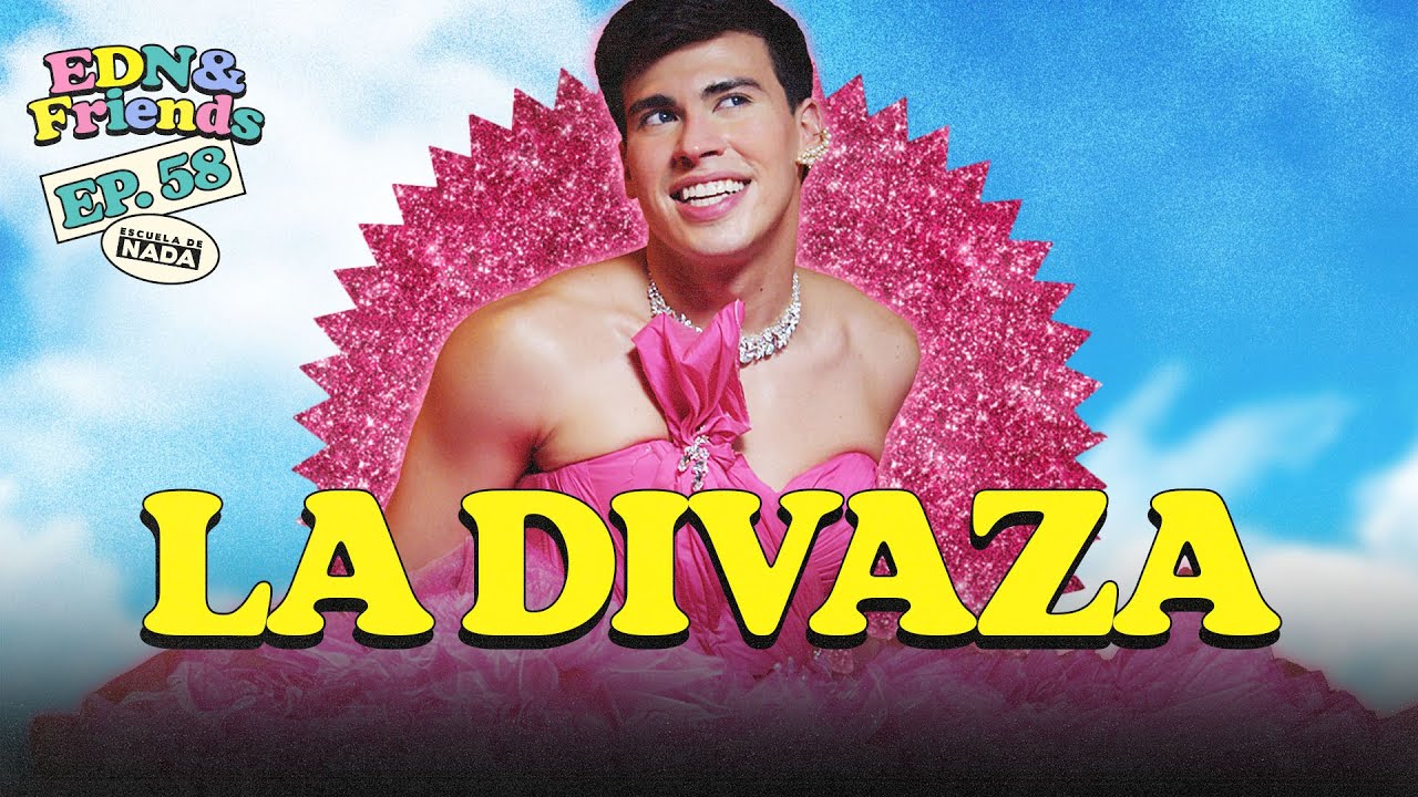 La vida de una Divaza y cómo ser sugar baby feat. La Divaza - EDN & Friends #58