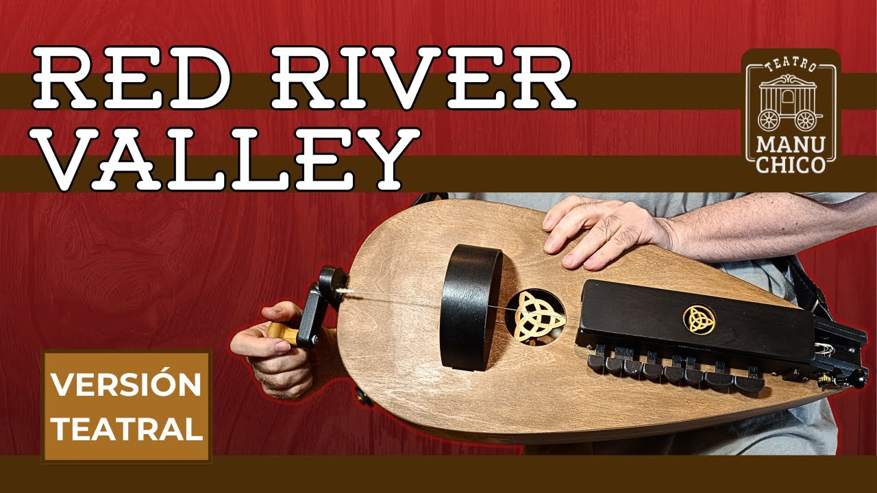 Red River Valley | Voz + Hurdy Gurdy Zanfona Ferro da Corda. Teatro Manu Chico