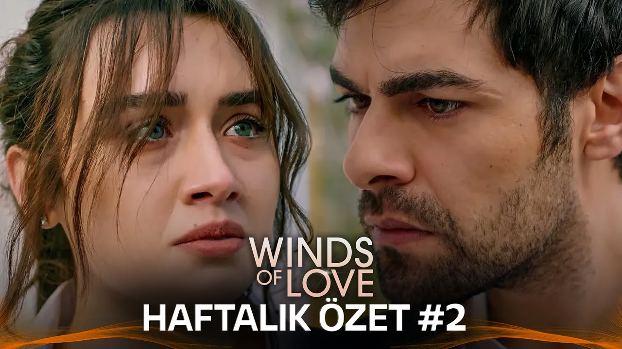 Winds of Love Weekly Summary #2| Rüzgarlı Tepe Haftalık Kolaj #2