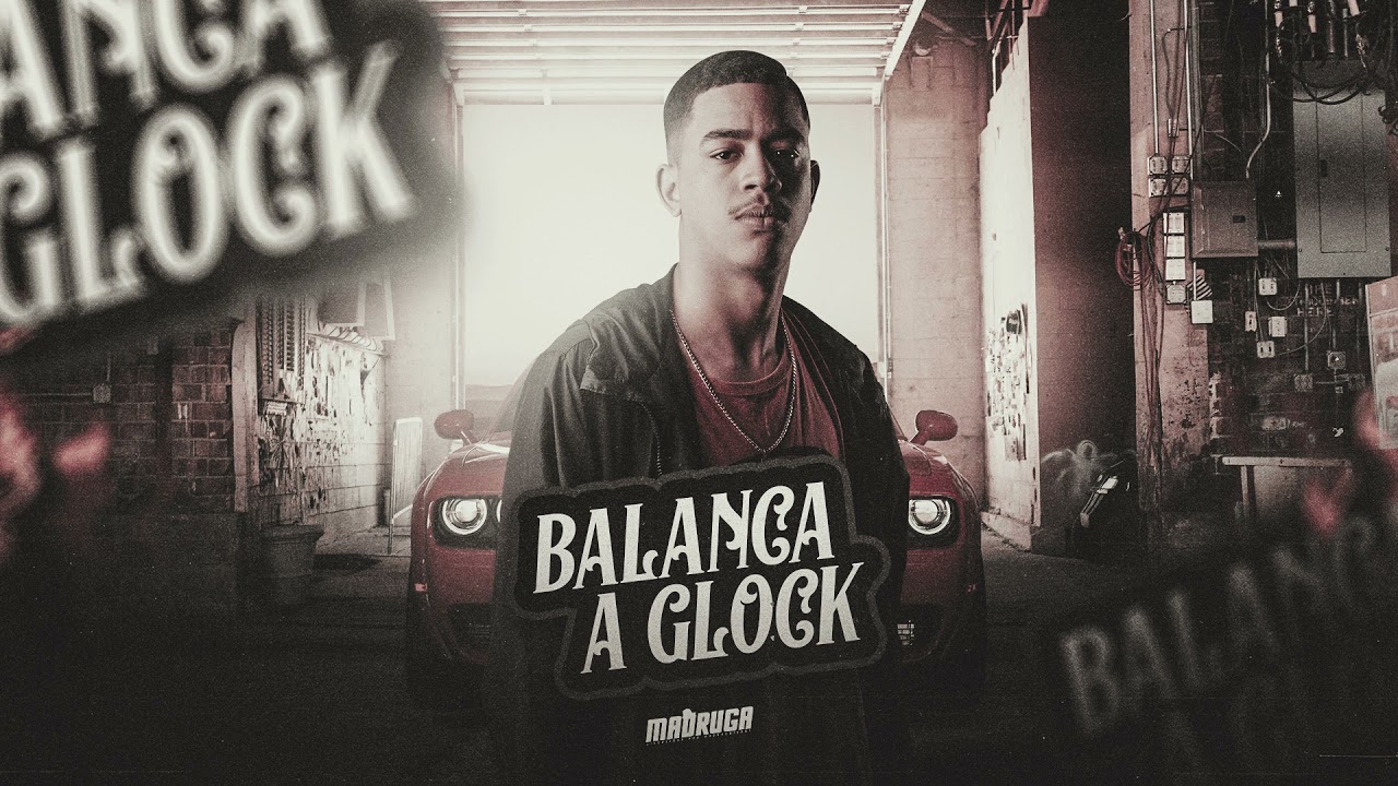 MEGA FUNK BALANÇA A GLOCK - MADRUGA