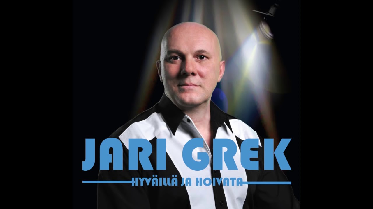 Jari Grek - Hyväillä ja hoivata (sanat)