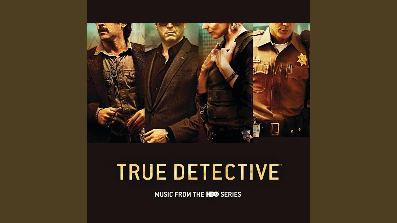 My Least Favorite Life (From The HBO Series True Detective)