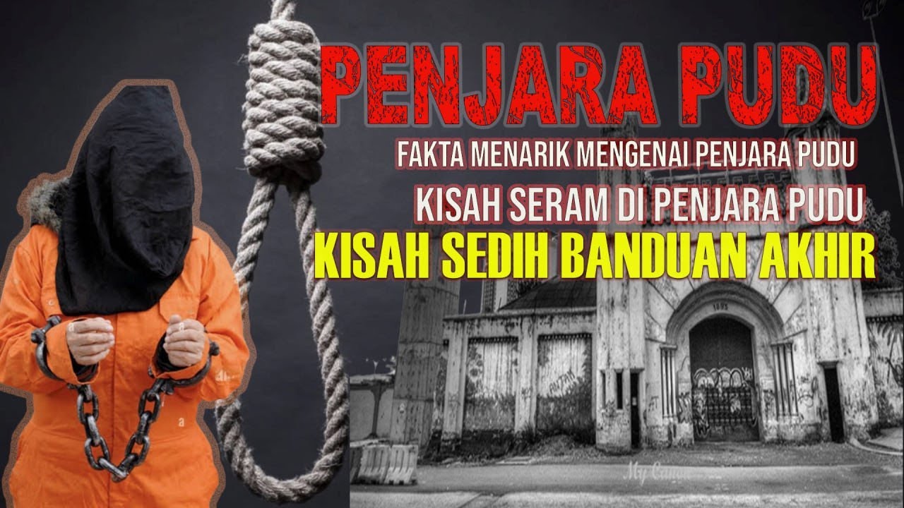 MEREMANG ❗ PENJARA PUDU :FAKTA MENARIK P.PUDU | KISAH SERAM PENJARA PUDU | KISAH SEDIH BANDUAN AKHIR