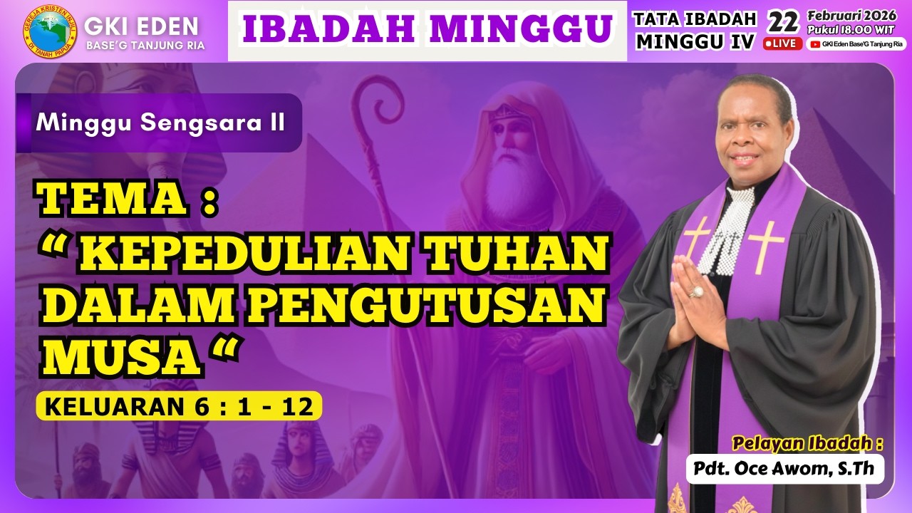 IBADAH MINGGU SORE | MINGGU, 22 FEBRUARI 2026 | PUKUL 18.00 WIT |  Pdt. Oce Awom, S.Th