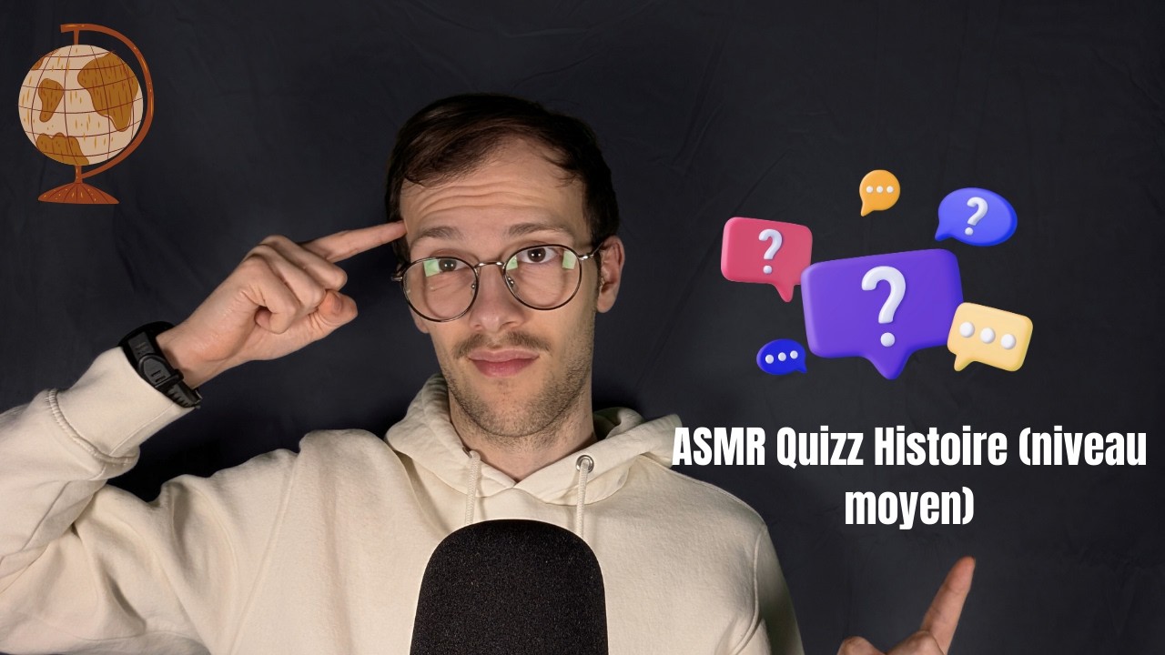 ASMR Quizz d'Histoire ( Niveau Moyen)