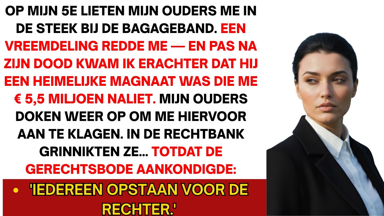 Mijn Ouders Lieten Me Achter Op Het Vliegveld En Eisten €5,5M Die Mijn Adoptievader Me Had Nagelaten