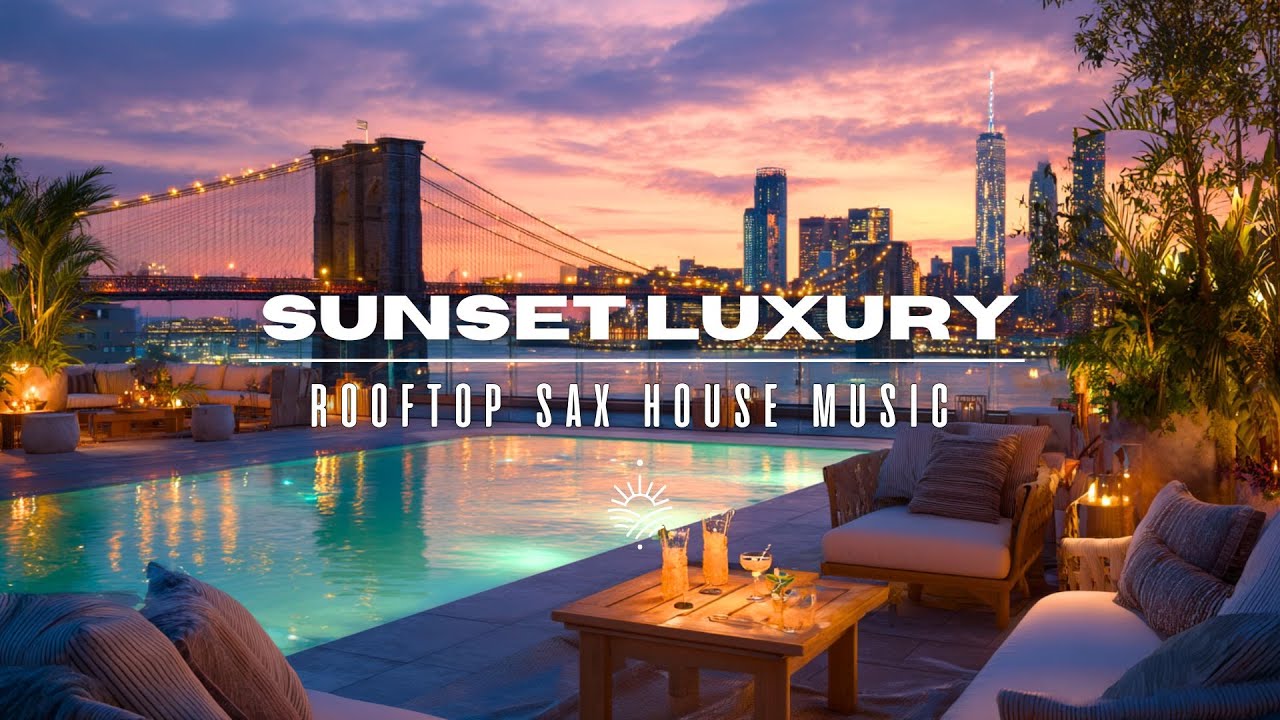 Ultimate NYC Rooftop Vibes 🌇 Sax & Lounge Chillout Playlist 2025