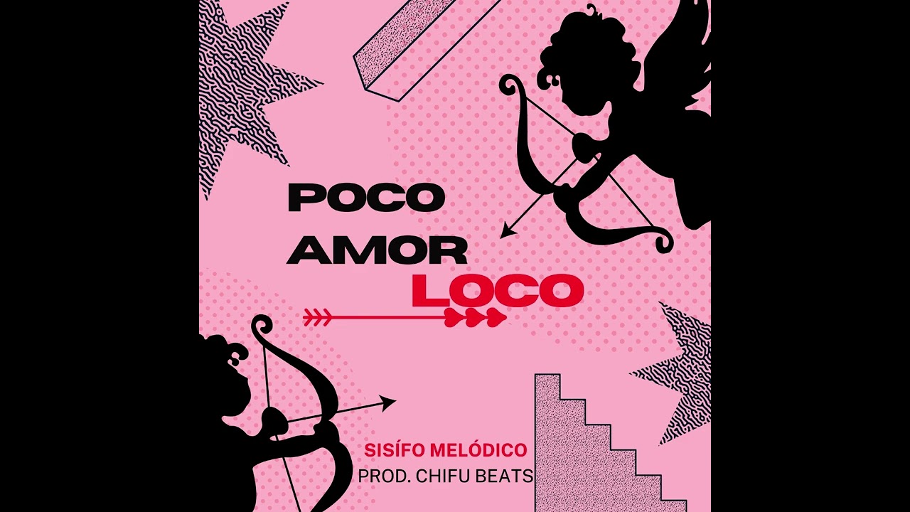 Poco Amor Loco - Sisífo Melódico Prod. @ChifuBeats