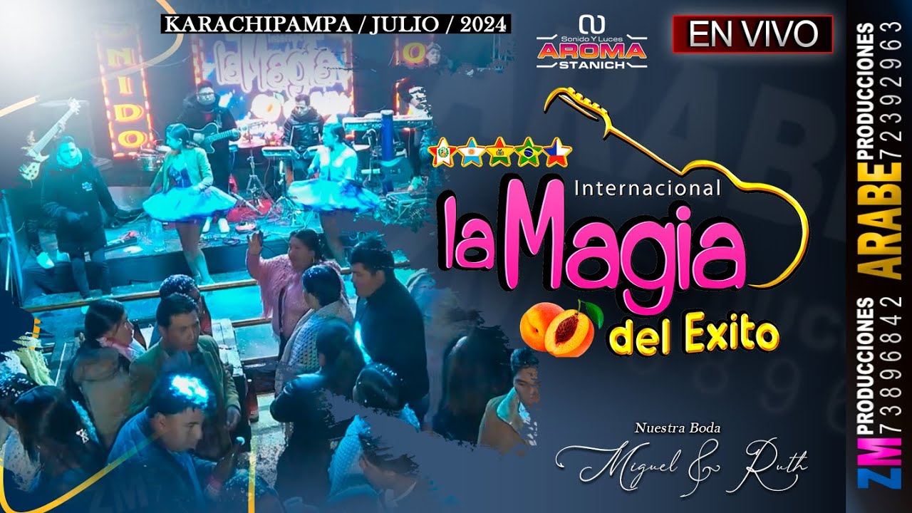 La Magia del Éxito en Vivo 2024 / Karachipampa / Nuestra Boda Miguel & Ruth