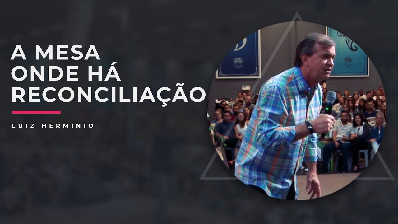 MEVAM OFICIAL - A MESA ONDE HÁ RECONCILIAÇÃO - Luiz Hermínio