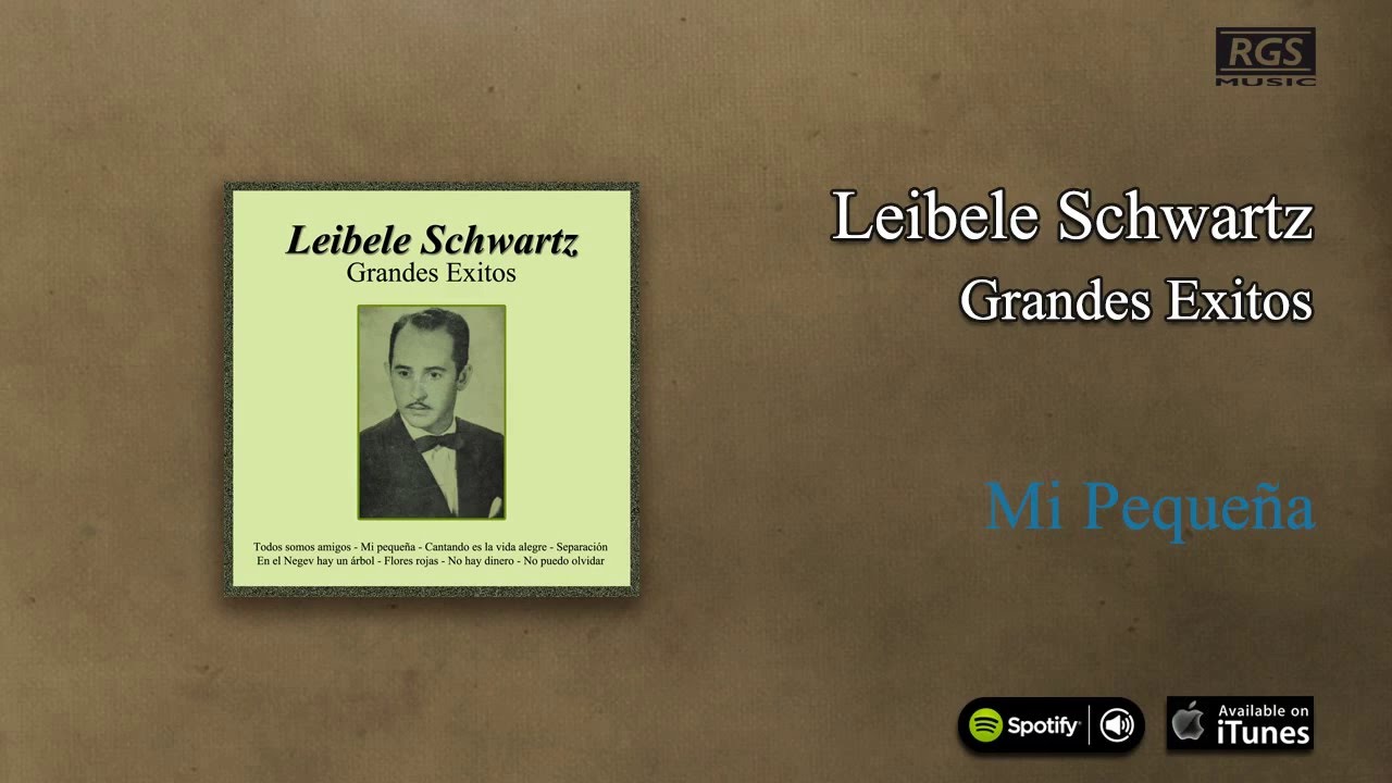 Leibele Schwartz / Grandes éxitos - Mi pequeña