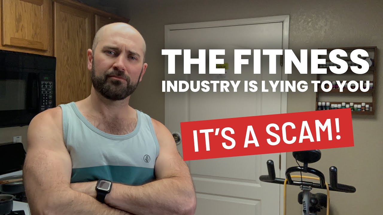 Why 90% of the Fitness Industry Is a Scam : [Retired Personal Trainer]