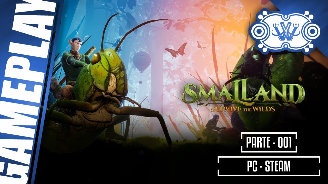 Smalland: Survive the Wilds | PC | Gameplay | 001 | ♆ Willian's I Rock ♆