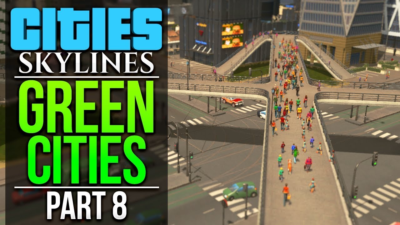 Cities: Skylines Green Cities | PART 8 | MASSIVE METRO