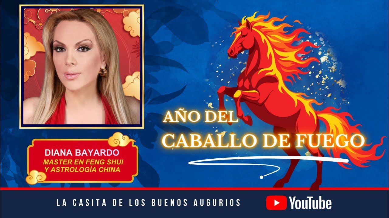 DIANA BAYARDO: 2026 “AÑO DE CABALLO DE FUEGO” PREDICCIONES, KARMAS, RETOS, PROTECCIONES Y METAFÍSICA
