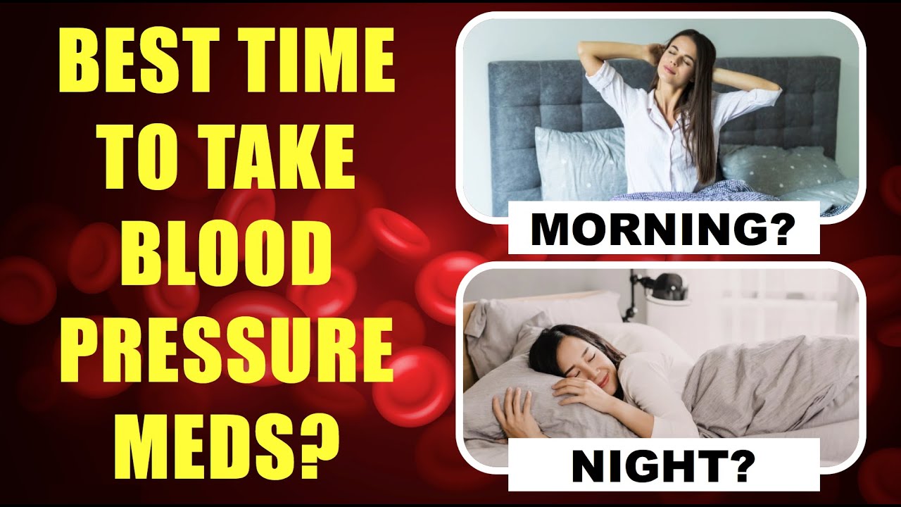 What Is Best Time to Take Blood Pressure Medications?