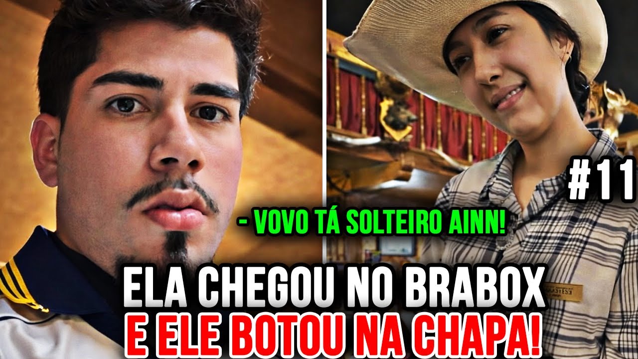 ELA CHEGOU NO BRABOX E ELE BOTOU NA CHAPA!! Ep.11