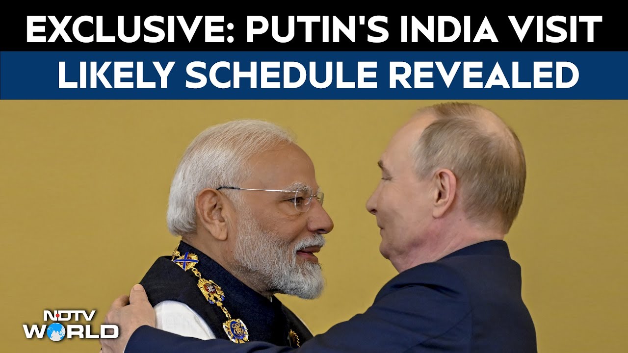 Vladimir Putin India Visit | NDTV Accesses Putin&rsquo;s Likely Minute-By-Minute India Schedule