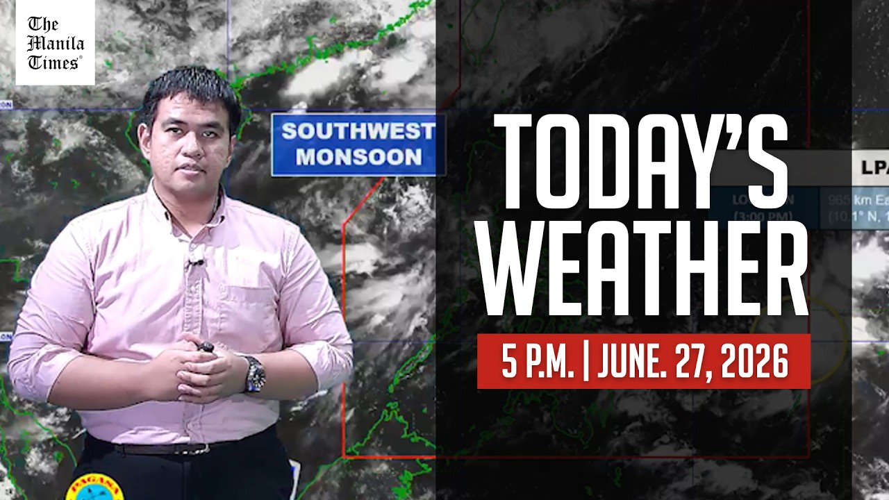 Today's Weather, 5 P.M. | Jun. 27, 2026