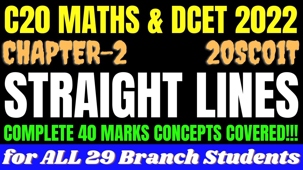 Straight Lines All Concepts Covered C20 Maths |CHAPTER 2 40 Marks Covered |20SC01T