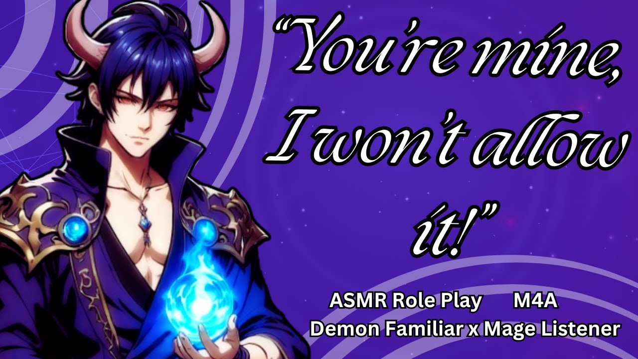 You Are Claimed By A Jealous Demon Familiar [Mage Listener][Asmr Roleplay][M4A][interactive Sounds]