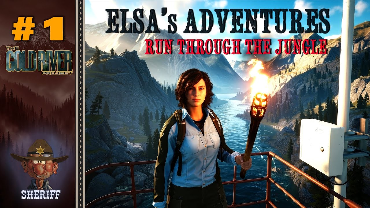 #01- START NEW SEASON - [ELSA'S ADVENTURES IN THE GOLD RIVER PROJECT]