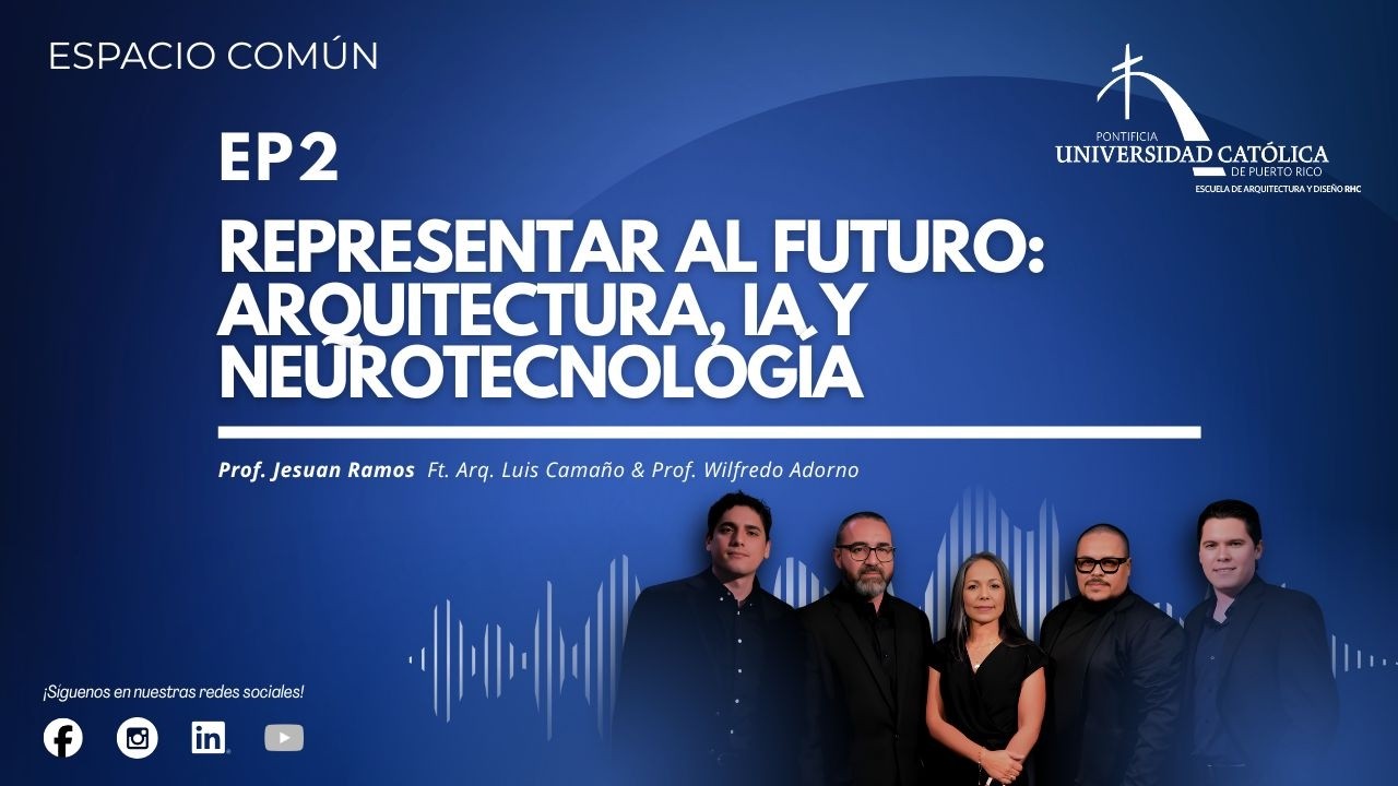 ESPACIO COMÚN EP2 - Representar al Futuro: arquitectura, IA y neurotecnología