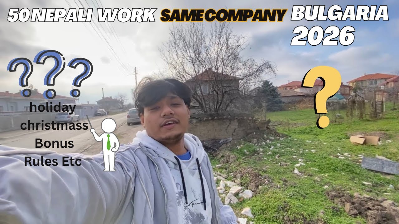 50 Jana Nepali Bulgaria 🇧🇬 Eutai Company Ma Kaam Gardai 