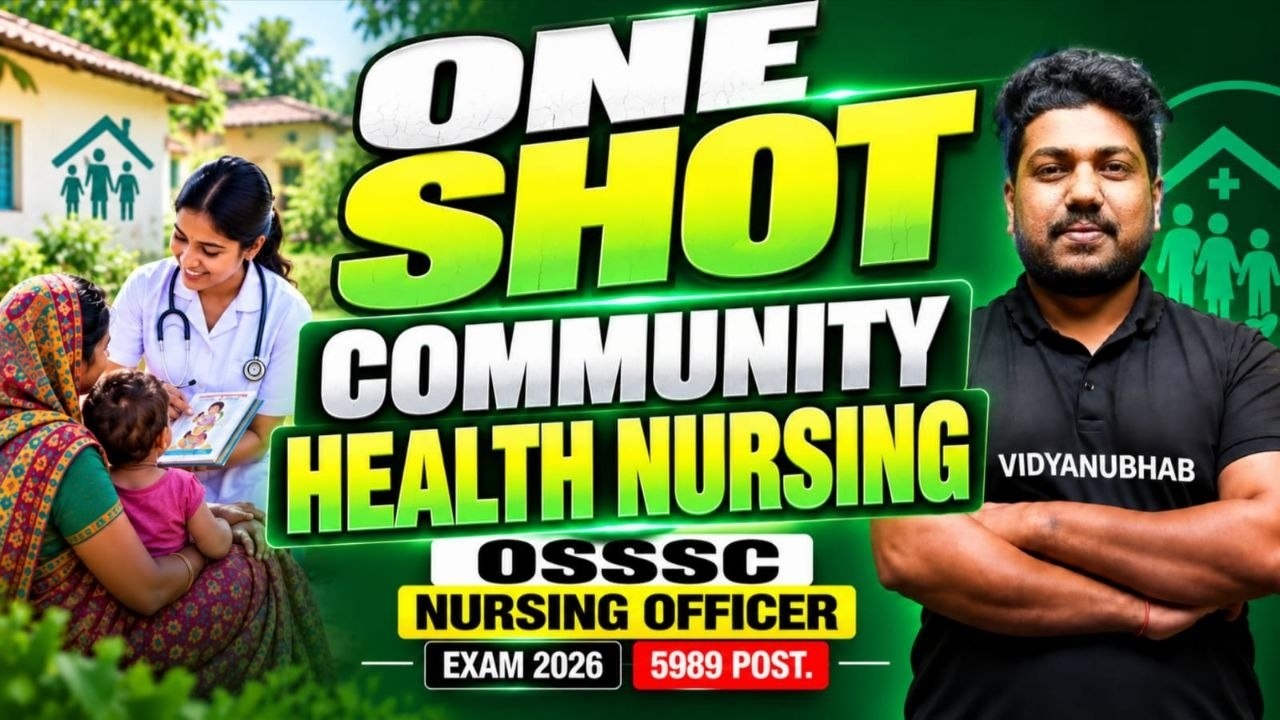 ONE SHOT COMMUNITY HEALTH NURSING // OSSSC NURSING OFFICER 2026 // BY SATYA SIR // VIDYANUBHAB