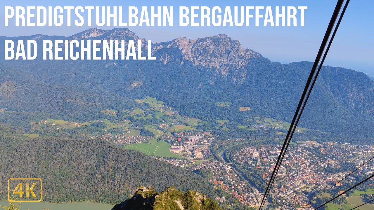 Predigtstuhlbahn Bergauffahrt - Bad Reichenhall | 4K