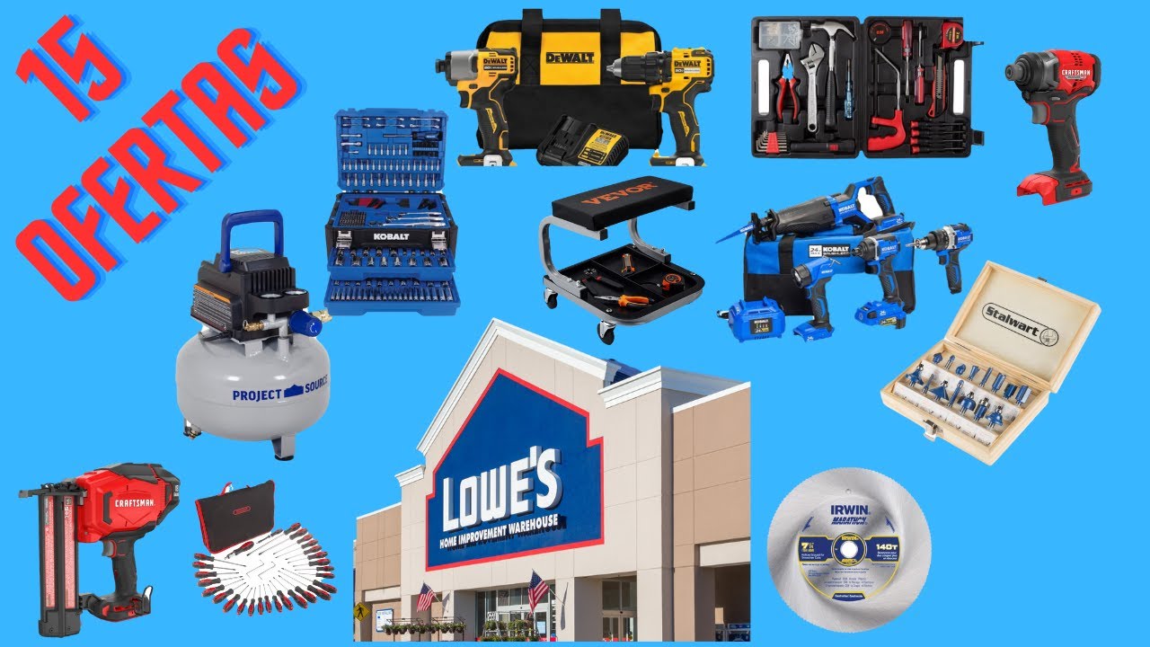 15 OFERTAS DE LOWE'S, HERRAMIENTAS PARA TODOS. APROVECHA.