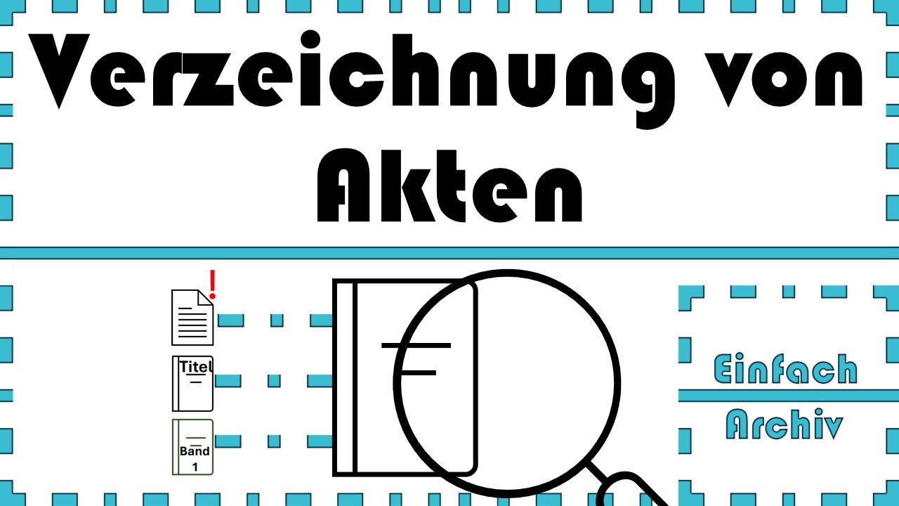 Verzeichnung von Akten - Einfach Archiv