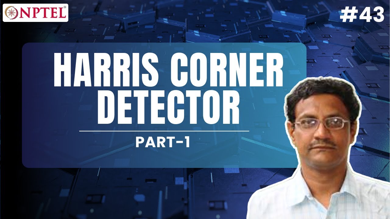 #43 Harris Corner Detector | Part 1 | Modern Computer Vision