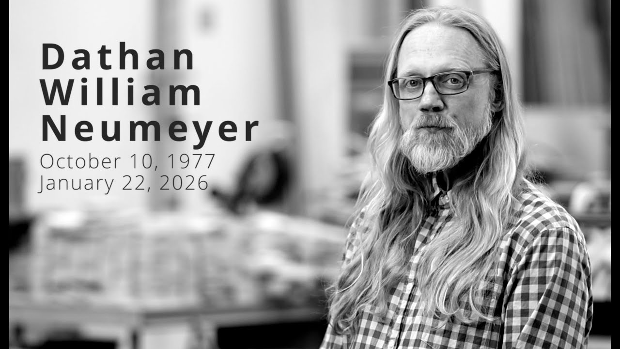 Dathan William Neumeyer ~ October 10, 1977 — January 22, 2026