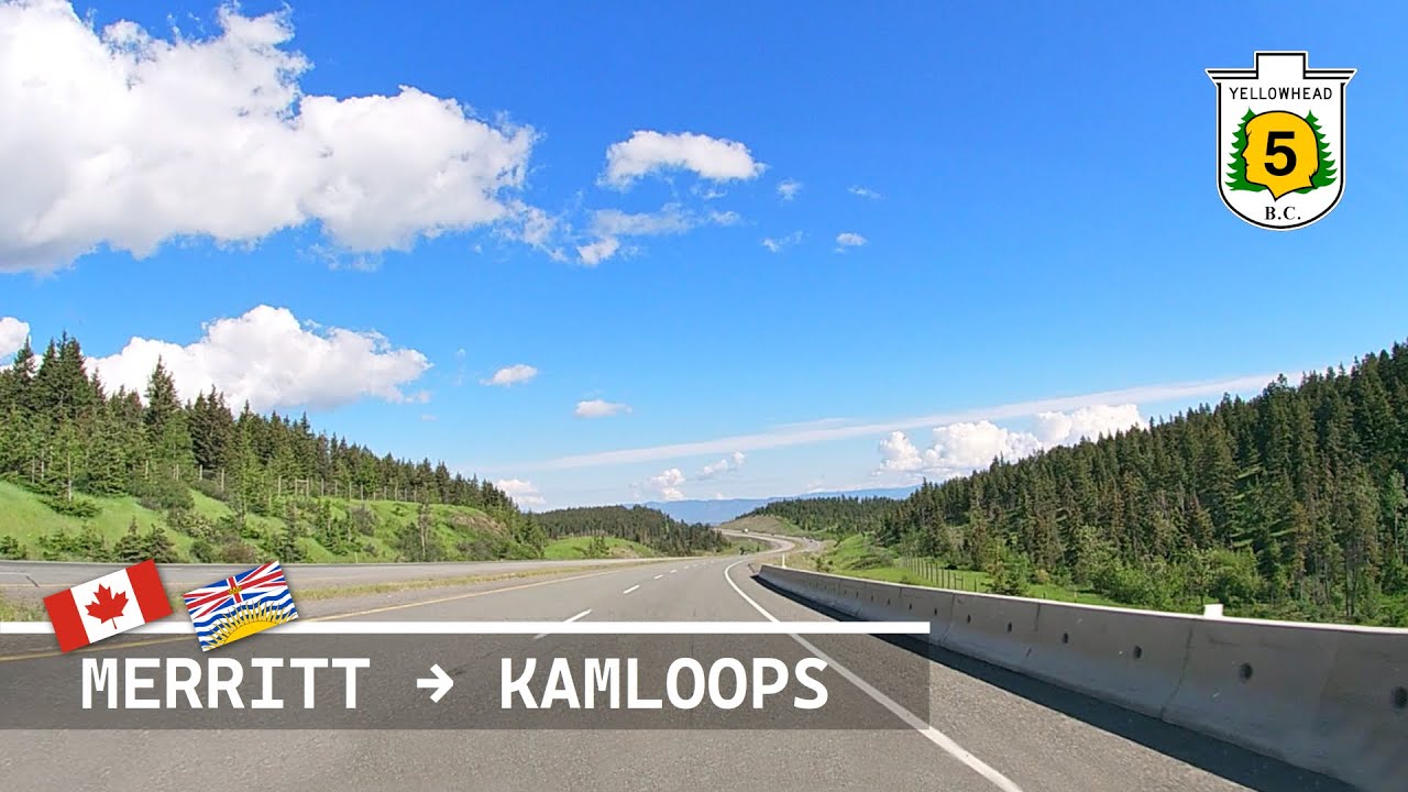 Merritt to Kamloops | Coquihalla Highway | BC-5 (July 1, 2022)