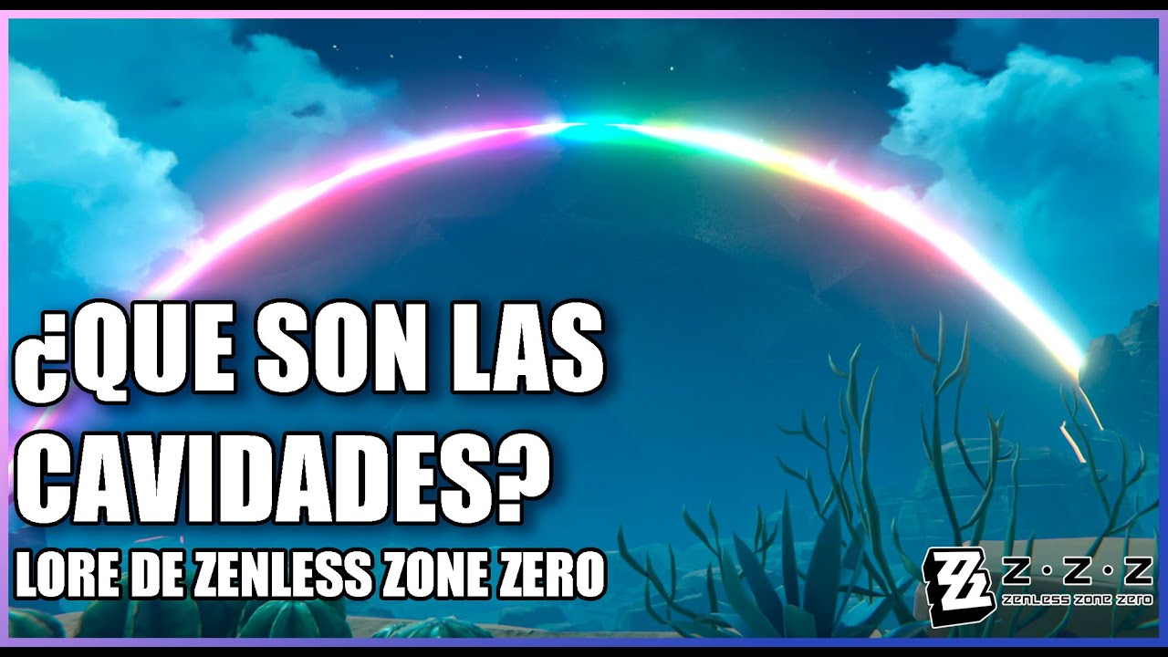 Las Cavidades: Donde comienza y termina todo en ZZZ