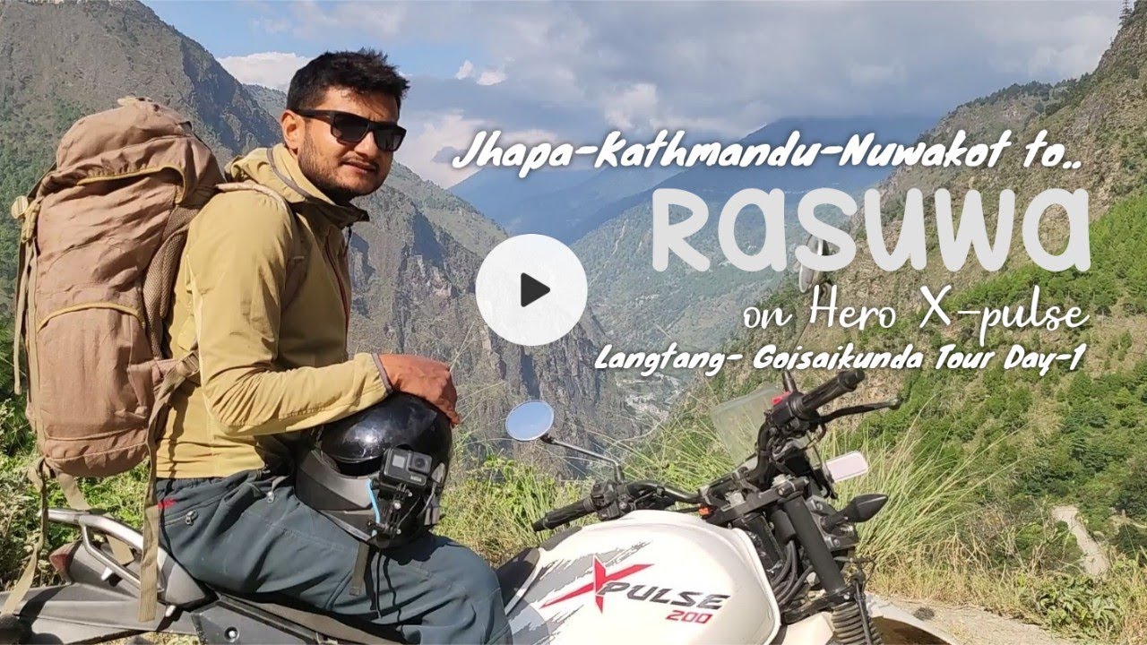 Kathmandu to Rasuwa (Syaffru Besi) trip on Hero X-pulse|| Langtang Goisaikunda tour|| day -1