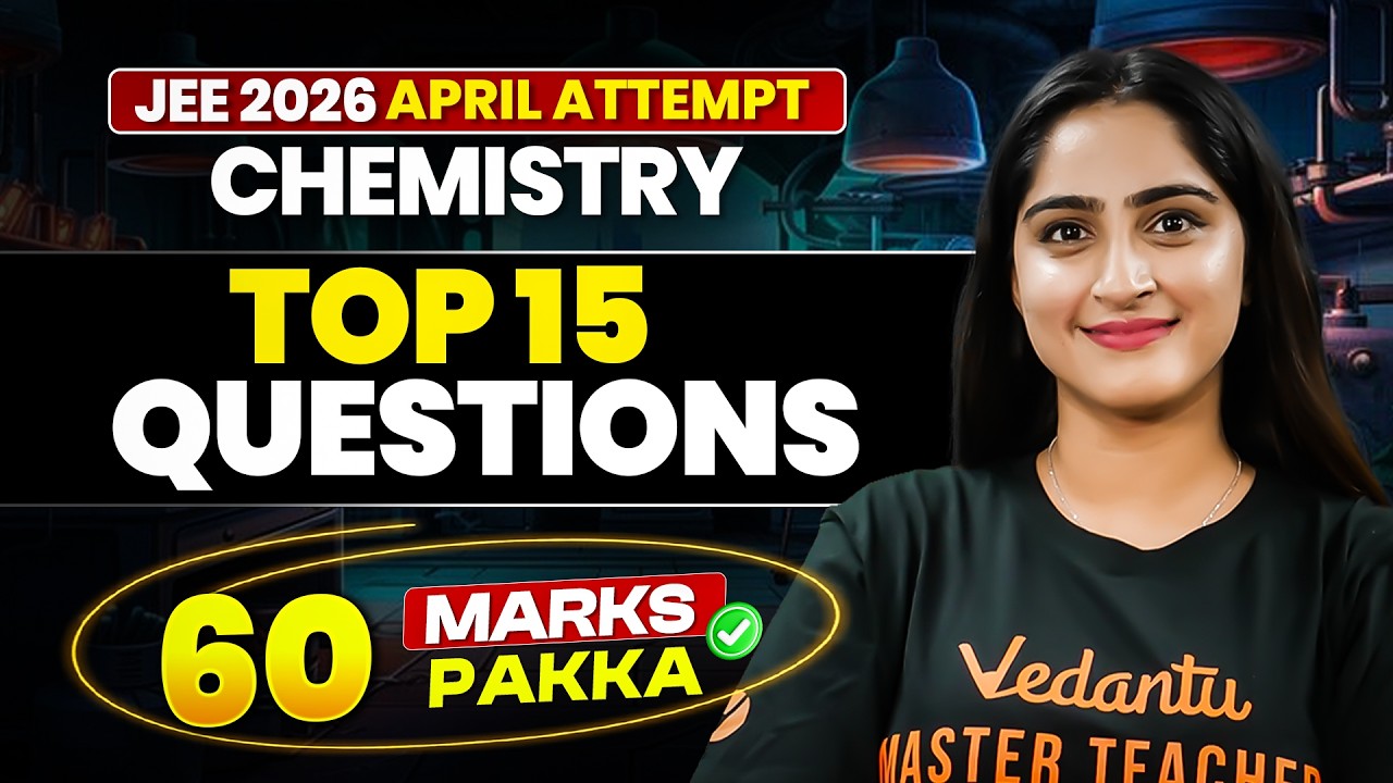 JEE Mains 2026 - 😱15 Most Expected Chemistry Questions🔥| Must Do Before 6th & 8th
