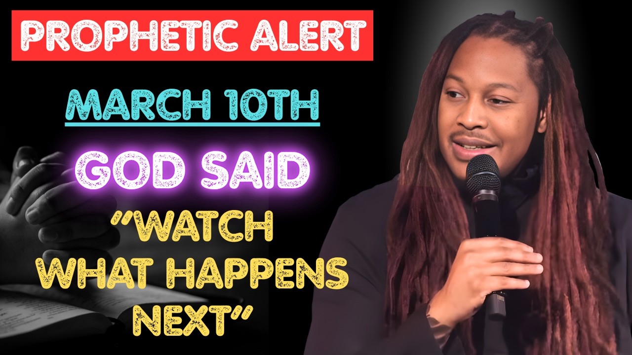 FINAL ALERT: MARCH 10TH — A SIGN WILL APPEAR FOR THOSE WHO ARE WATCHING | FEW ARE PREPARED