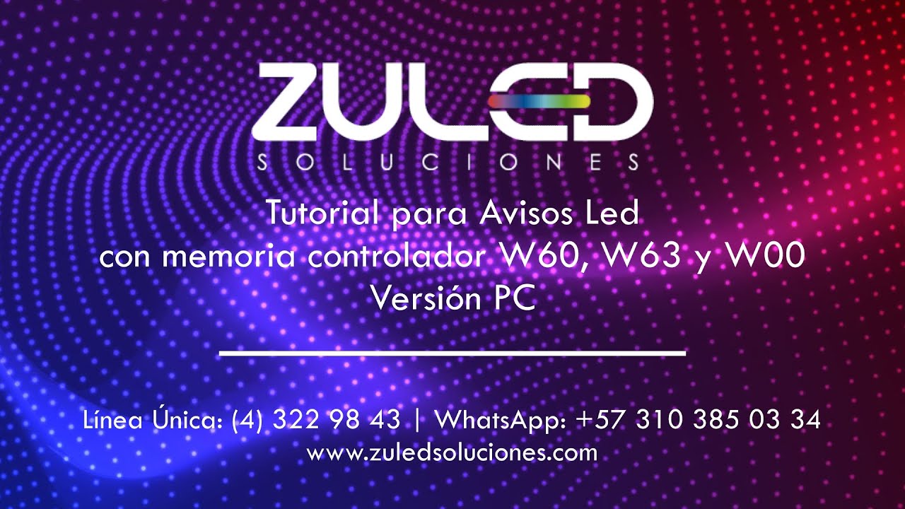Tutorial Avisos Led, controlador W60, W63, W00, Versión PC