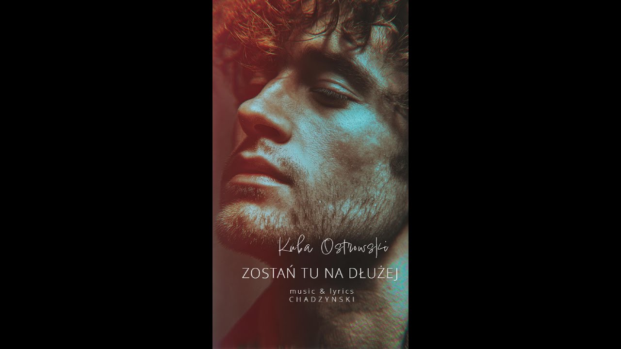 Chadzynski Zostan tu na dłużej ft. Kuba Ostrowski