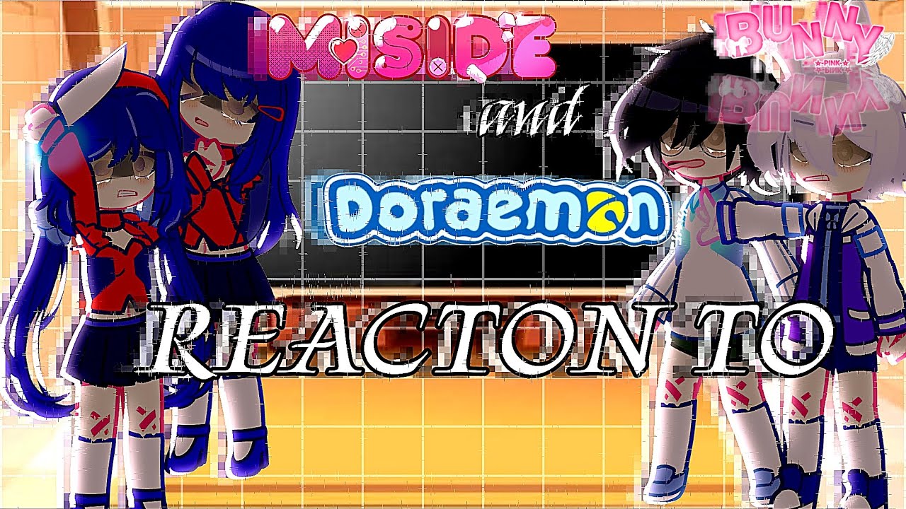 🎀💌MISIDE AND DORAEMON REACTON TO..💌🎀 //