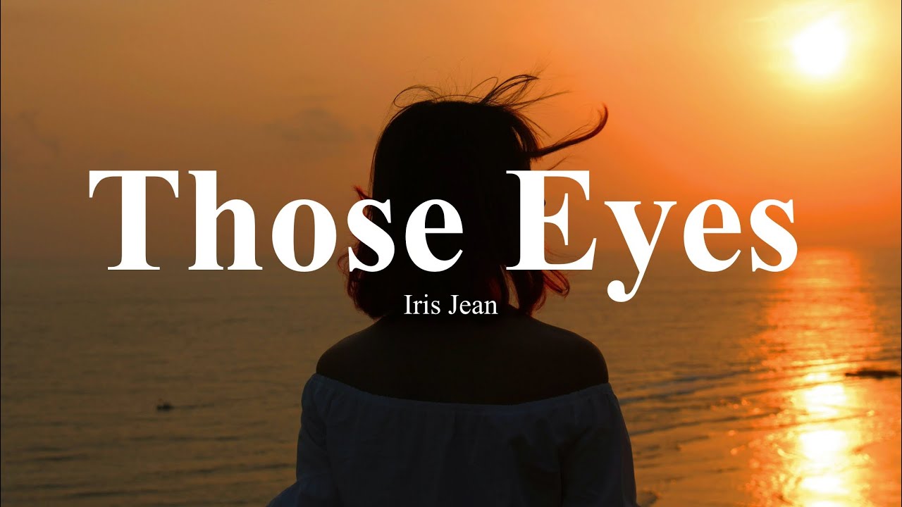 Those eyes by Iris Jean