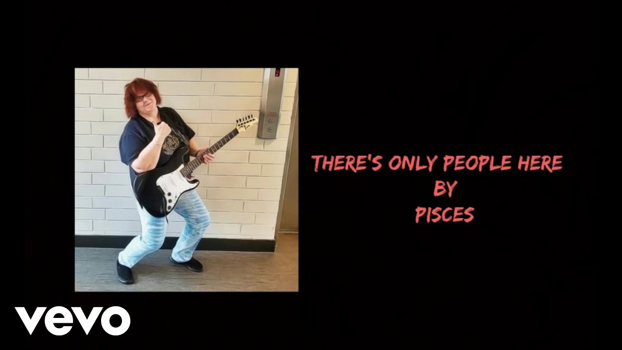 Pisces - There's Only People Here