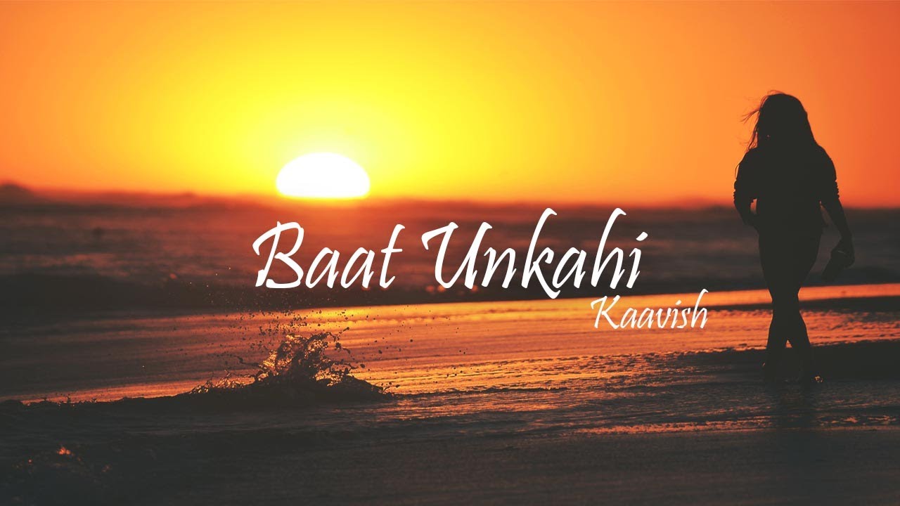 [LYRICS] Baat Unkahi - Kaavish Feat. Samra Khan | Latenightalks