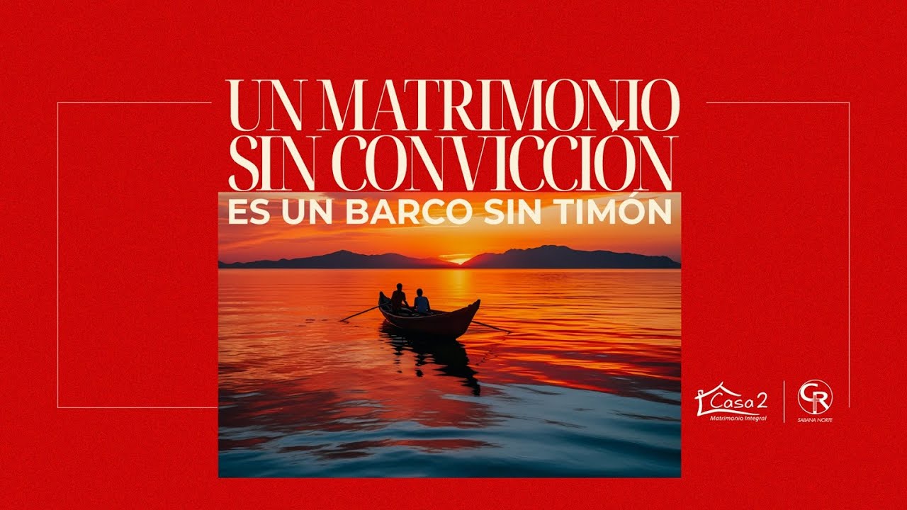 #Prédica Un matrimonio sin convicción es como un barco sin timón - Alejandro y Paula Chaparro